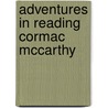 Adventures In Reading Cormac Mccarthy by Peter Josyph
