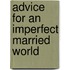 Advice for an Imperfect Married World