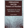 Afghanistan And The Future Of Warfare door Stephen Biddle