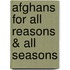Afghans for All Reasons & All Seasons