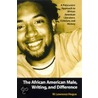 African American Male Writing and Dif by W. Lawrence Hogue