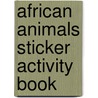 African Animals Sticker Activity Book by Sovak