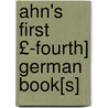 Ahn's First £-Fourth] German Book[s] by Peter Henn