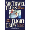 Air Travel Tales From The Flight Crew door A. Frank Steward