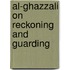 Al-Ghazzali on Reckoning and Guarding