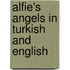 Alfie's Angels In Turkish And English