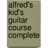 Alfred's Kid's Guitar Course Complete