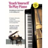 Alfred's Teach Yourself to Play Piano by Willard A. Palmer