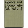 Algebra And Trigonometry [with Cdrom] by Ron Larson