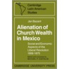 Alienation of Church Wealth in Mexico door Jan Bazant