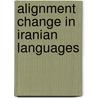 Alignment Change in Iranian Languages door Geoffrey L.J. Haig