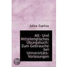 Alt- Und Mittelenglisches A Bungsbuch by Julius Zupitza