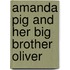Amanda Pig and Her Big Brother Oliver