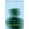 Ambiguity And Choice In Public Policy door Nikolaos Zahariadis