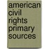 American Civil Rights Primary Sources