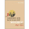 American Socialist Movement 1897-1912 door Ira Kipnis