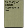 An Essay On Ancient International Law by H. Brougham Leech