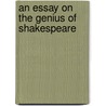 An Essay On The Genius Of Shakespeare by Henry Mercer Graves