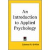 An Introduction To Applied Psychology door Coleman R. Griffith