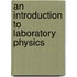 An Introduction To Laboratory Physics