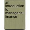 An Introduction To Managerial Finance door Jr. Harold Bierman