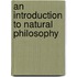 An Introduction To Natural Philosophy