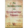 An Introduction to Econometric Theory door Ronald A. Gallant