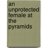An Unprotected Female At The Pyramids door Trollope Anthony Trollope