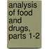 Analysis of Food and Drugs, Parts 1-2