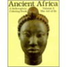 Ancient Africa, Vol. 02-Coloring Book by Harry Knill