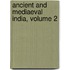 Ancient And Mediaeval India, Volume 2