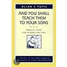 And You Shall Teach Them to Your Sons door Allan C. Tuffs