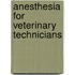 Anesthesia For Veterinary Technicians