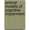 Animal Models of Cognitive Impairment by Jerry J. Buccafusco