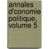 Annales D'Conomie Politique, Volume 5
