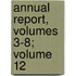 Annual Report, Volumes 3-8; Volume 12