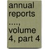 Annual Reports ...., Volume 4, Part 4