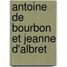Antoine de Bourbon Et Jeanne D'Albret door Alphonse Ruble
