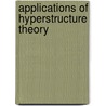 Applications of Hyperstructure Theory door Piergiulio Corsini