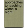 Approaches to Teaching Wiesel's Night door Onbekend