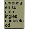 Aprenda En Su Auto Ingles Completo Cd door Henry N. Raymond