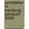 Architektur in Hamburg. Jahrbuch 2009 door Onbekend