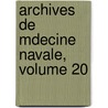 Archives de Mdecine Navale, Volume 20 door Marine France. Ministr