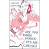 Are You There Vodka? It's Me, Chelsea door Chelsea Handler