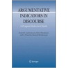Argumentative Indicators in Discourse by Peter Houtlosser