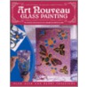 Art Nouveau  Glass Painting Made Easy door Barry L. Freestone