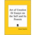 Art Of Creation Or Essays On The Self
