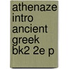Athenaze Intro Ancient Greek Bk2 2e P door Maurice Balme