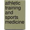 Athletic Training And Sports Medicine door Ronnie P. Barnes