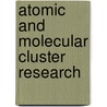 Atomic And Molecular Cluster Research door Y.L. Ping